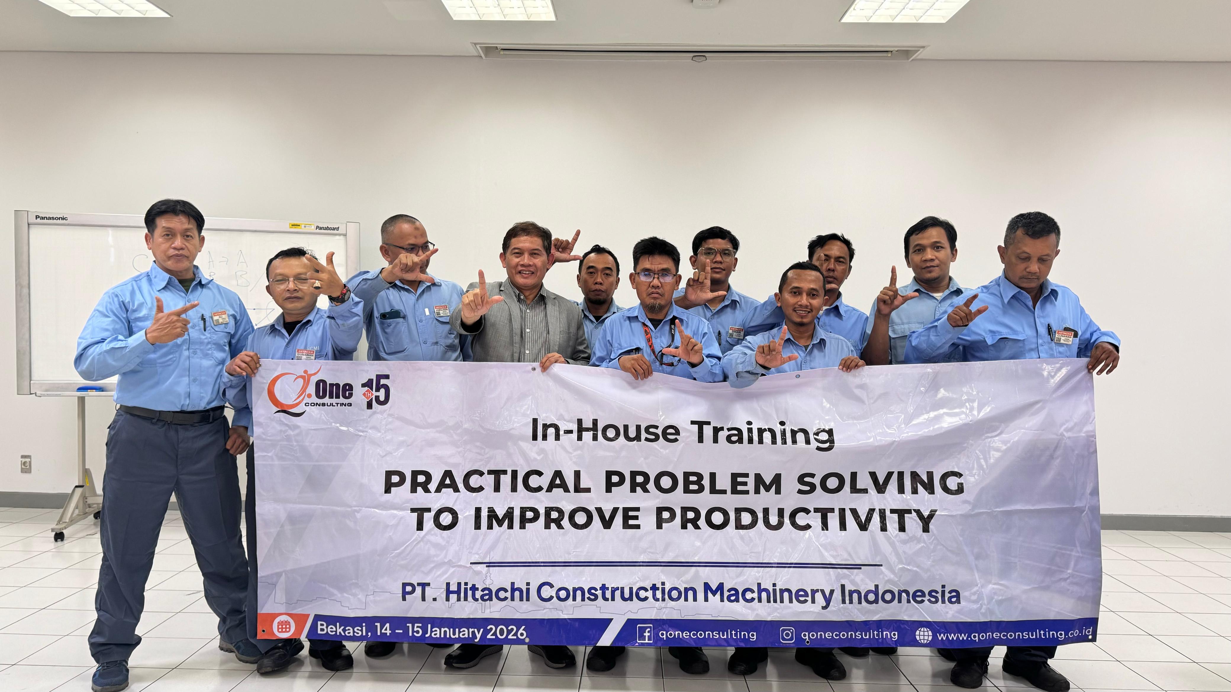 In-House Training Practical Problem Solving to Improve Productivity for PT Hitachi Construction Machinery Indonesia 14 - 15 Janurai 2026
